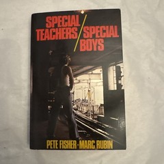 SPECIAL TEACHERS/SPECIAL BOYS – Peter Fisher/Marc Rubin (St Martins 1979)