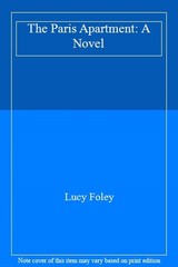 The Paris Apartment: A Novel By Lucy Foley