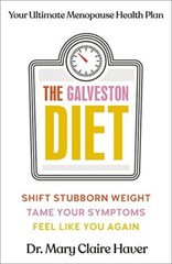 The Galveston Diet: Your Ultimate Menopause … by Haver, Dr Mary Clair Hardback
