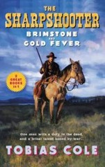 The Sharpshooter: Brimstone and Gold Fever – Mass Market Paperback – GOOD