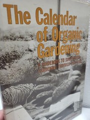The Calendar of Organic Gardening Hardcover w/Jacket First Printing 1973