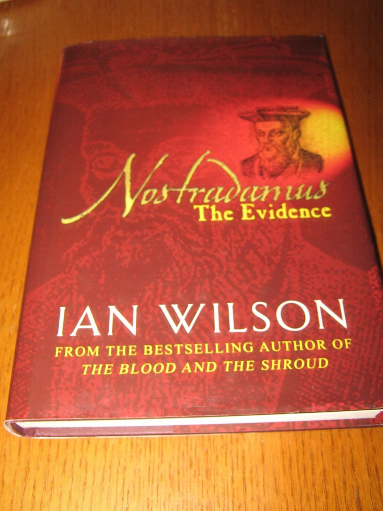 Nostradamus: The Evidence by Ian Wilson – Orion HC (2002)