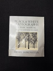 Black & White Photography Basic Manual Henry Horenstein 1989 Second Edition