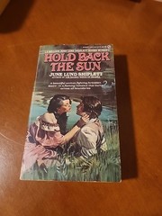 HOLD BACK THE SUN by June Lund Shiplett Signet Book 1st Printing 1981 Paperback