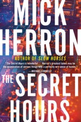The Secret Hours – Hardcover By Herron, Mick – GOOD