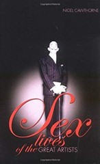 Sex Lives of the Great Artists Paperback Nigel Cawthorne