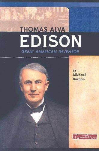 Signature Lives: Modern America Ser.: Thomas Alva Edison : Great American…