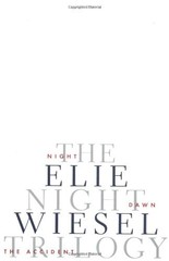 The Night Trilogy: Night, Dawn, The Accident by Elie Wiesel