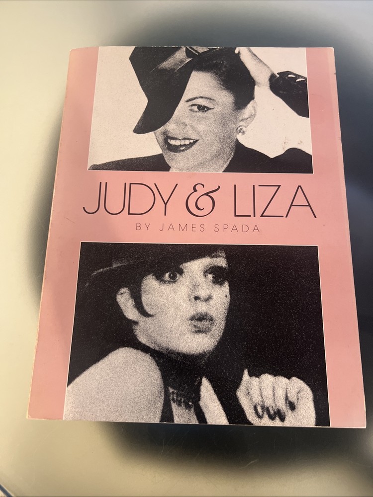 JUDY & LIZA Judy Garland Liza Minnelli By James Spada Paperback Book 1983 Photos