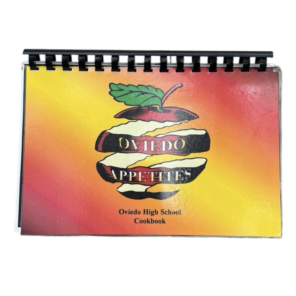 Oviedo Appetites – Oviedo High School Cookbook, Spiral Bound, 138 Pages