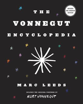 The Vonnegut Encyclopedia: Revised and updated edition by Leeds, Marc