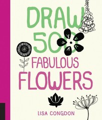 Draw 500 Fabulous Flowers: A Sketchbook for Artists, Designers, and Doodlers…