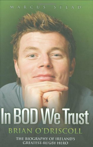 Brian O’Driscoll: In BOD We Trust by Marcus Stead Hardback Book The Fast Free