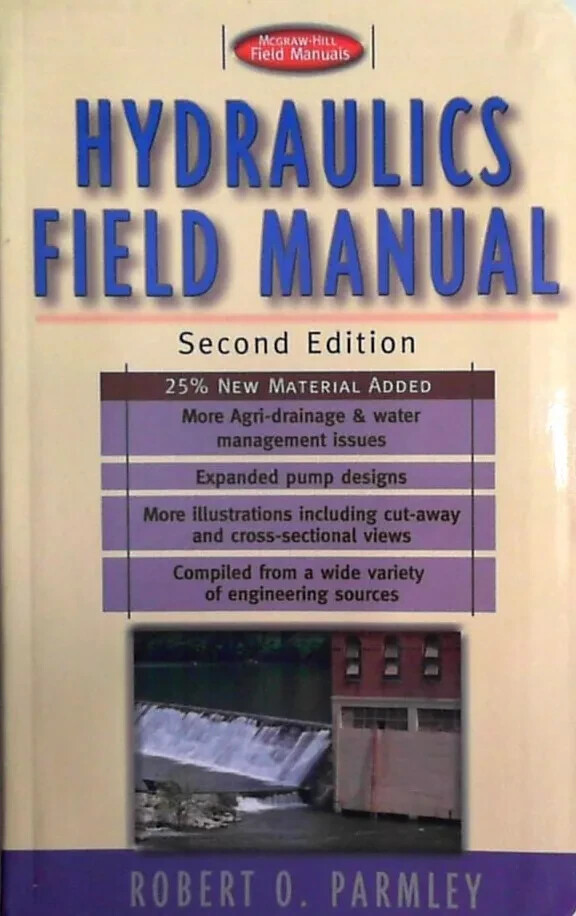 Hydraulics Field Manual, 2nd Edition by Robert O. Parmley Flex-Cover, 2001