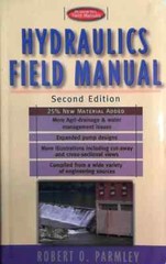 Hydraulics Field Manual, 2nd Edition by Robert O. Parmley Flex-Cover, 2001