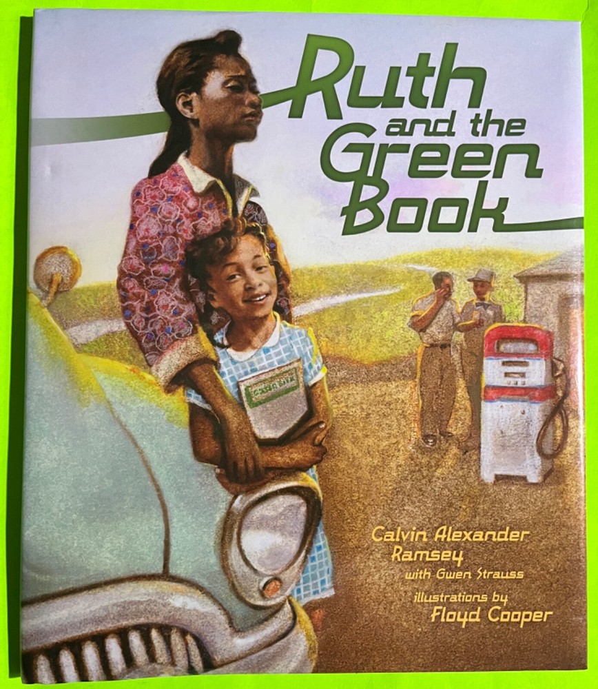 Ruth and the Green Book by Calvin Alexander Ramsey with Gwen Strauss (HCDJ 2010)