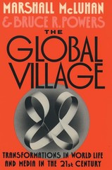 The Global Village: Transformations in World Life and Media in the 21st Cent…