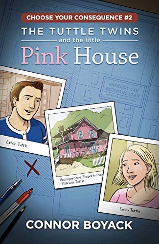 THE TUTTLE TWINS AND THE LITTLE PINK HOUSE By Connor Boyack & Elijah Stanfield