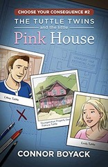 THE TUTTLE TWINS AND THE LITTLE PINK HOUSE By Connor Boyack & Elijah Stanfield