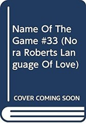 The Name of the Game Mass Market Paperbound Nora Roberts