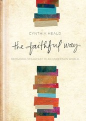 The Faithful Way: Remaining Steadfast in an Uncertain World – Hardcover – GOOD