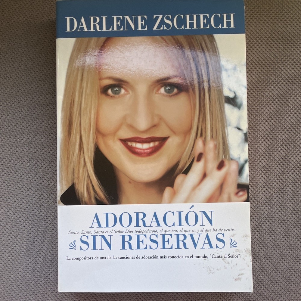 Darlene Zschech Adoración Sin Reservas PB Español Charisma Media 2003