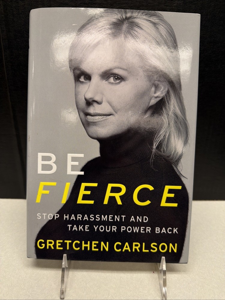 Be Fierce by Gretchen Carlson 2017 SIGNED 1st Ed, 1st Print HC/DJ