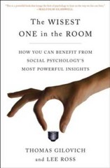 The Wisest One in the Room: How You Can Benefit from Social Psychology’s – GOOD