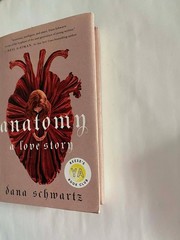 The Anatomy Duology Ser.: Anatomy: a Love Story by Dana Schwartz , 2022 LIKE NEW