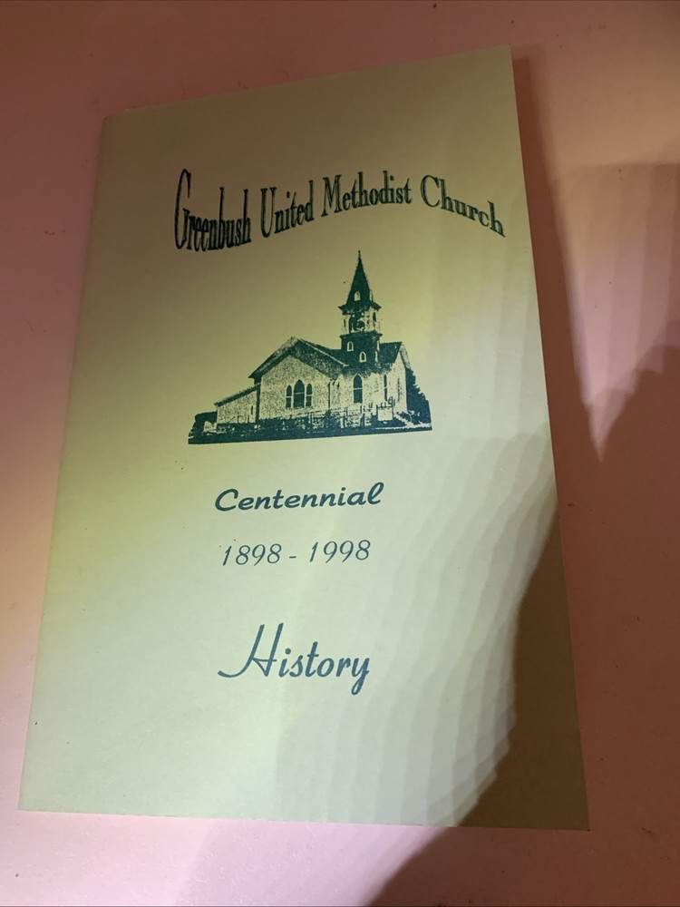 Greenbush United Methodist Church Centennial 1898-1998 Histry Book 44 Pages