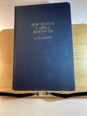 1955 How To Run A Small Business By J K Lasser 332 Pages