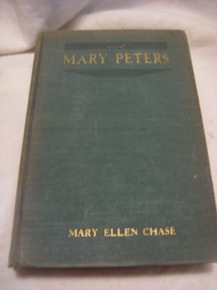 1935 MARY PETERS BY MARY ELLEN CHASE – THE MACMILLAN COMPANY HARDCOVER NO DJ