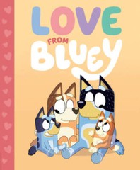 Love from Bluey – Hardcover By Brumm, Suzy – GOOD