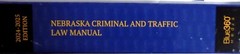 Nebraska Criminal and Traffic Law Manual 2024-2025 Edition Blue360Media 2024