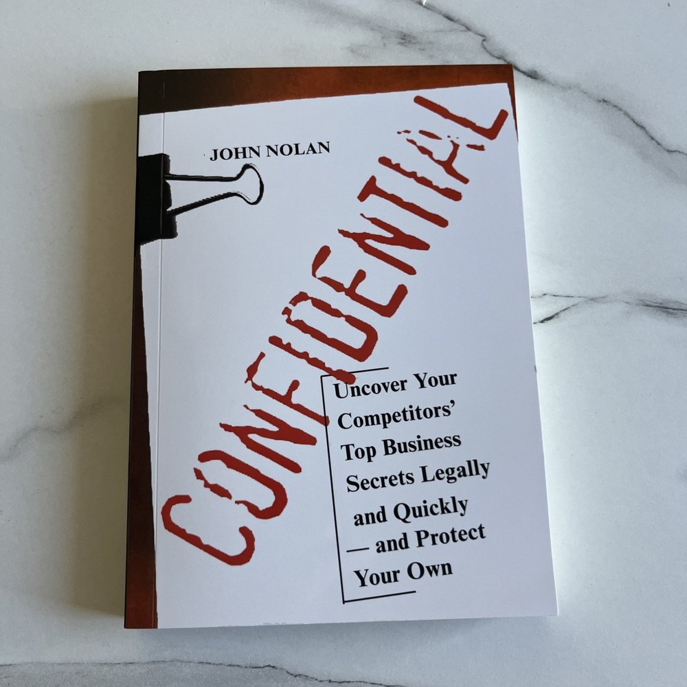 John Nolan Confidential: Business Secrets Getting Theirs Reprint