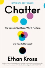 Chatter: The Voice in Our Head, Why It Matters, and How to Harness It – GOOD