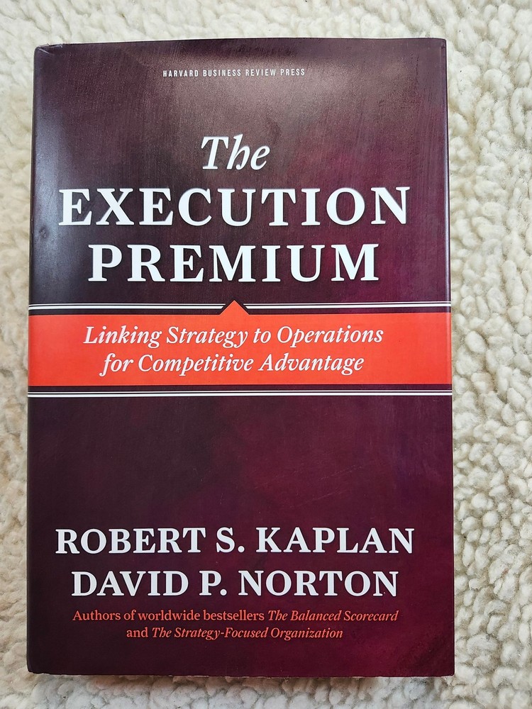 The Execution Premium Kaplan Norton Hardcover 2008 Strategy Operations Book