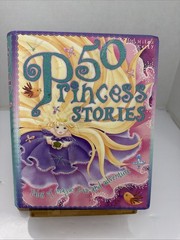 Childrens Book: 50 Princess Stories by Miles Kelly. 512 Pages Full Color 2014