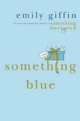 Something Blue – Hardcover By Giffin, Emily – GOOD