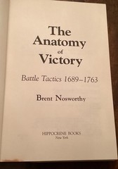 The Anatomy of Victory: Battle Tactics 1689-1763 Hardcover 1990 Brent Nosworthy
