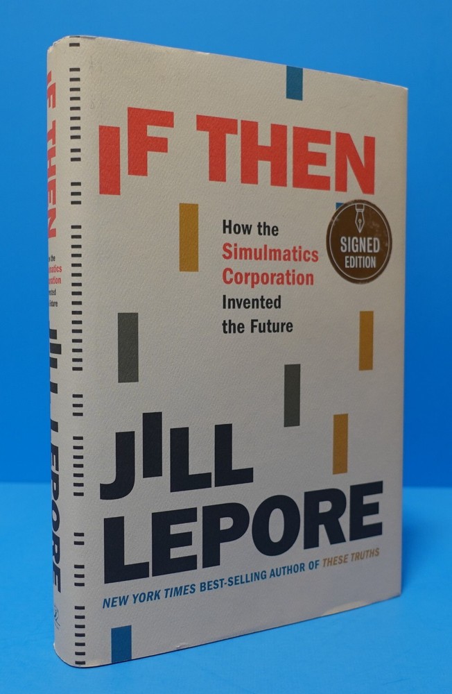 IF THEN BY JILL LEPORE, SIGNED