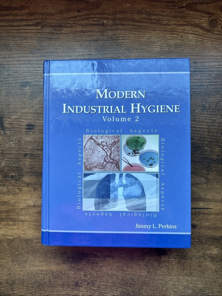 Modern Industrial Hygiene, Vol. 2: Biological Aspects by Jimmy L. Perkins