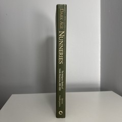 Dark Age Nunneries : The Ambiguous Identity of Female Monasticism, 800-1050