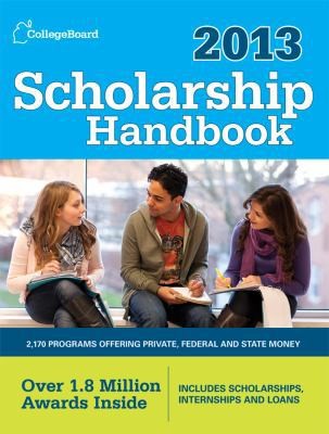 Scholarship Handbook 2013: All-New 16th Edition by The College Board