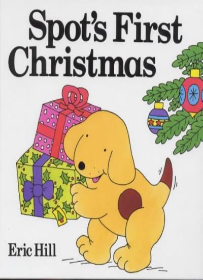 Spot’s First Christmas (Lift-the-flap Book) By Eric Hill. 978072