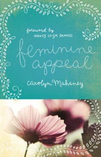 Feminine Appeal (Redesign): Seven Virtues of a Godly Wife and Mother – GOOD