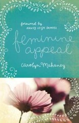 Feminine Appeal (Redesign): Seven Virtues of a Godly Wife and Mother – GOOD