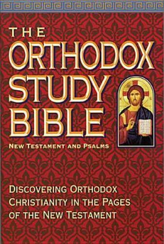 The Orthodox Study Bible: New Testament & Psalms – Hardcover – GOOD
