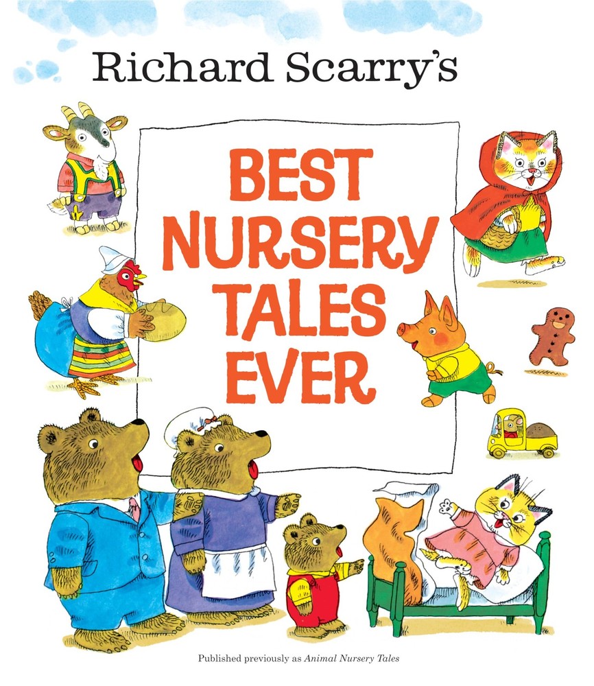 Richard Scarry’s Best Nursery Tales Ever