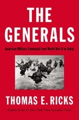 The Generals : American Military Command from World War II to Tod
